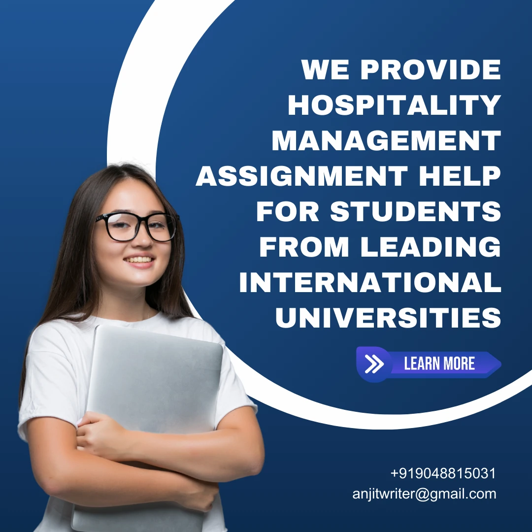 Anjit VS provide Hospitality Management Assignment Help for Students from Leading International Universities ​
